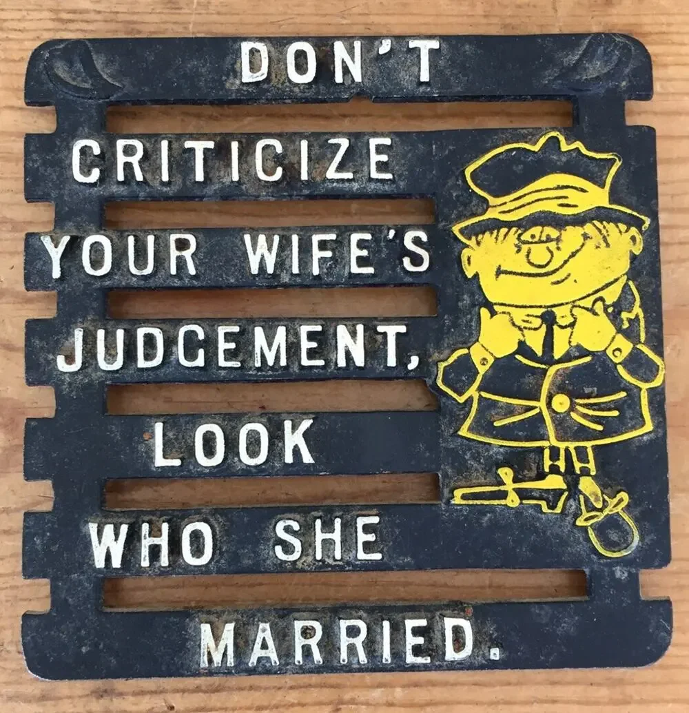 Vintage Funny Wifes Judgement Look Who She Married Cast Metal Kitchen Trivet